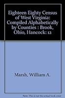 1880 Census of West Virginia, Compiled Alphabetically by Counties, Volume I: Lewis, Upshur, Taylor, Barbour 0870123564 Book Cover
