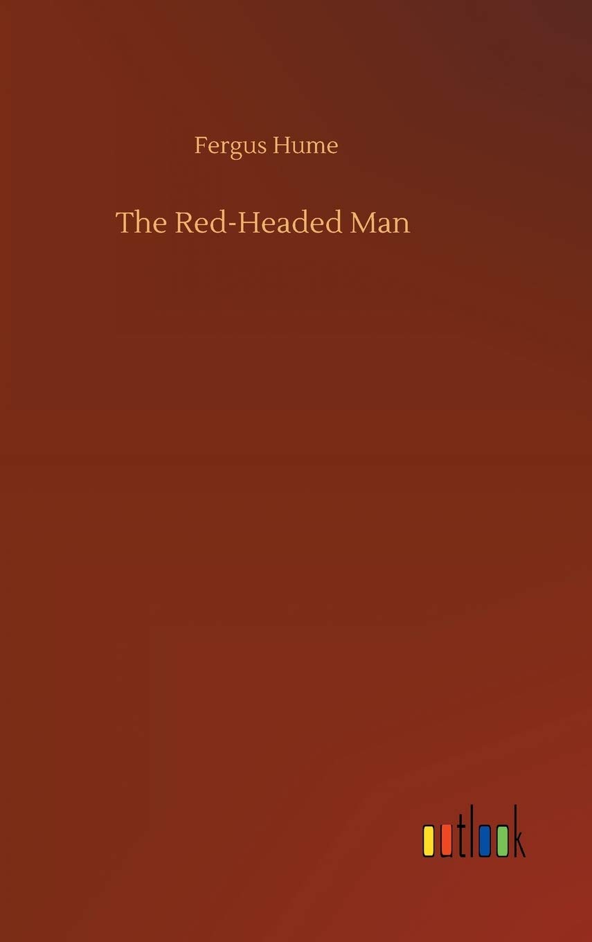 Fergus Hume Unisex Multicolor The Red-Headed Man Hardback Book