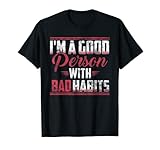 GOOD PERSON WITH BAD HABITS