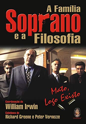 A família Soprano e a filosofia: Mato, logo existo