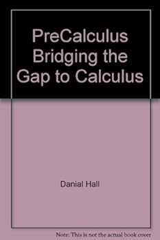 Hardcover PreCalculus Bridging the Gap to Calculus Book