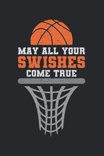 May All Your Swishes Come True: Basketball Training Journal for a Basketball Player and Coach at Sports, High School, College, University [Grid / Graph Paper]