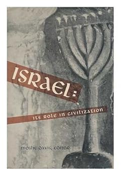 Hardcover Israel: Its Role in Civilization (AUTHOR INSCRIBED FIRST EDITION) Book