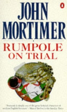 Rumpole On Trial: Rumpole And the Children of the Devil;Rumpole And the ...