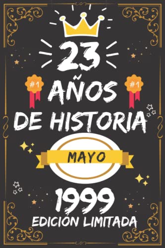 CUADERNO, 23 AÑOS DE HISTORIA MAYO 1999 EDICIÓN LIMITADA: Regalo de 23 cumpleaños para mujeres y hombres, ideas de 23 cumpleaños... un cumpleaños... ... regalo de 23 cumpleaños para él/ella.