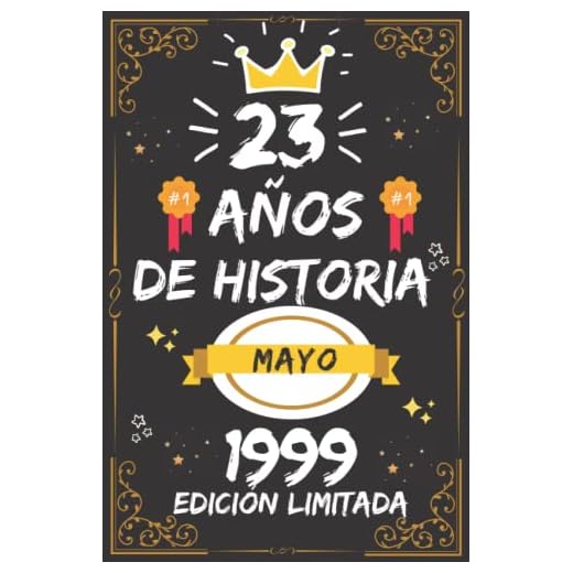 CUADERNO, 23 AÑOS DE HISTORIA MAYO 1999 EDICIÓN LIMITADA: Regalo de 23 cumpleaños para mujeres y hombres, ideas de 23 cumpleaños... un cumpleaños... ... regalo de 23 cumpleaños para él/ella.