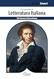  Compendio di Letteratura Italiana - Dal Seicento al Romanticismo : Edizione Scolastica con Riassunti, Schemi e Tabelle (Studio Smart)
