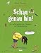 Produktbild Schau genau hin!: Das außergewöhnliche Handbuch der Beobachtologie