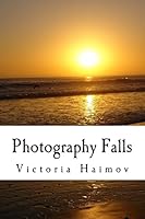 Photography Falls 1505591813 Book Cover