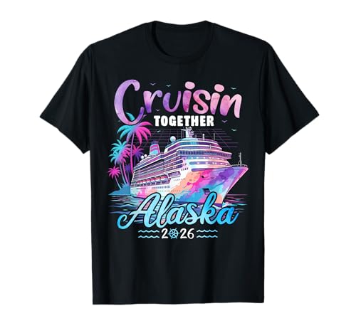 Cruisin Together Alaska Cruise 2026 Family Vacation Matching T-Shirt