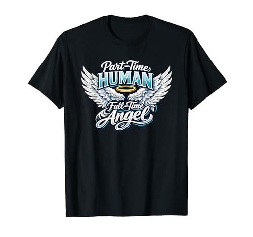 Part Time Human Full Time Angel Parents Kids Cool Wings T�V���c