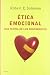 Ética emocional: 1 (Contextos) - Solomon, Stephen D.