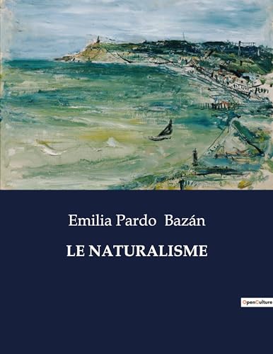 Le Naturalisme (French Edition)