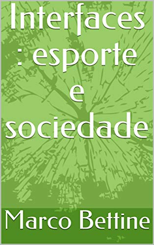 Interfaces : esporte e sociedade
