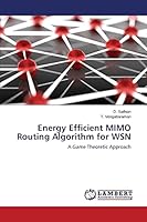 Energy Efficient MIMO Routing Algorithm for WSN 3659663611 Book Cover