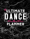 The Ultimate Dance Mom Planner