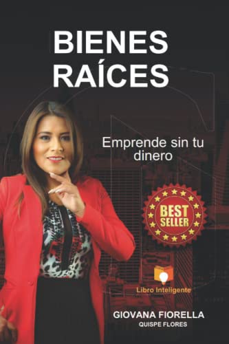 BIENES RAÍCES: EMPRENDE SIN TU DINERO