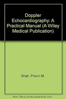 Doppler Echocardiography: A Practical Manual