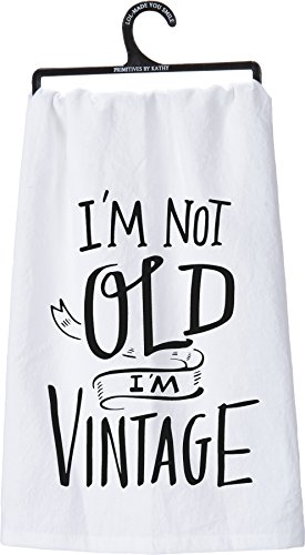 Primitves By Kathy Tea Towel - I'm Not Old, I'm Vintage