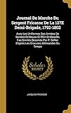  Journal De Marche Du Sergent Fricasse De La 127E Demi-Brigade, 1792-1802: Avec Les Uniformes Des Armées De Sambre-Et-Meuse Et Rhin-Et-Moselle, ... D\'après Les Gravures Allemandes Du Temps
