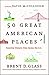 50 Great American Places: Essential Historic Sites Across the U.S.
