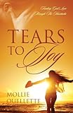 Tears To Joy: Finding God's Love Through The Heartache