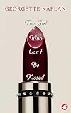 The Girl Who Can't Be Kissed
