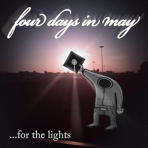 Play ...For The Lights by Four Days In May on Amazon Music