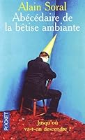 Abécédaire de la bêtise ambiante 2266127837 Book Cover
