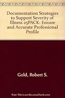 Documentation Strategies to Support Severity of Illness: Ensure an Accurate Professional Profile 157839726X Book Cover
