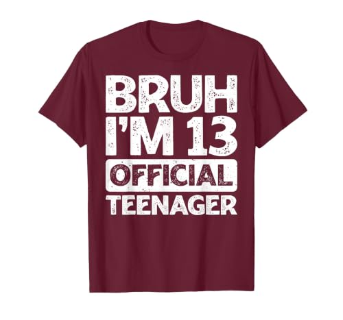 Bruh It's My 13th Birthday I'm 13 Year Old Official Teenager T-Shirt, Men, Burgundy, Large