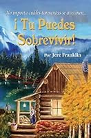 Jere Franklin, Tu Puedes Sobrevivir! (You Can Survive! Spanish) B00JCONUKW Book Cover