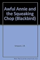 Awful Annie and the Squeaking Chop (Young childrens fiction) 0862033837 Book Cover