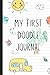MY FIRST DOODLE JOURNAL