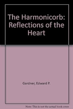Paperback The Harmonicorb: Reflections of the Heart Book