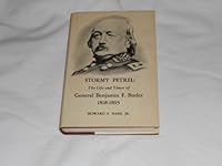 Stormy Petrel: The Life and Times of General Benjamin F.Butler, 1818-93 083867383X Book Cover