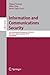 Produktbild Information and Communications Security: 12th International Conference, ICICS 2010, Barcelona, Spain, December 15-17, 2010 Proceedings (Lecture Notes in Computer Science, 6476, Band 6476)