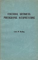 Functional arithmetic: photographic interpretations;: Kindergarten through grade eight B0041XJHZ6 Book Cover