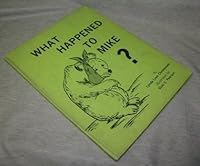 What happened to Mike B0006WJNN2 Book Cover