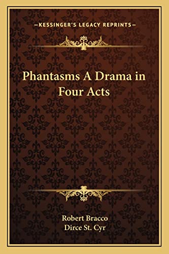 Phantasms A Drama in Four Acts