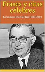 Frases y citas célebres: Las mejores frases de Jean-Paul Sartre