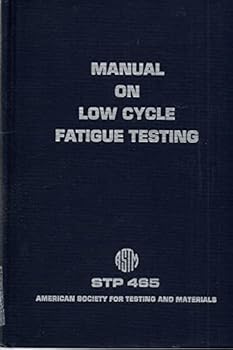 Hardcover Manual on low cycle fatigue testing (ASTM special technical publication 465) Book
