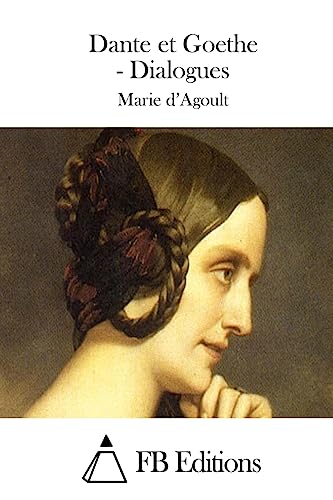 Dante et Goethe - Dialogues (French Edition)