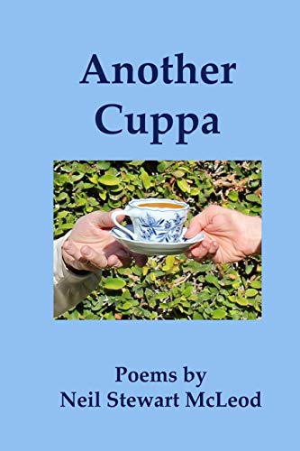 Another Cuppa: Poems by Neil Stewart McLeod (Volume 11)