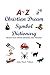 A to Z Christian Dream Symbols Dictionary: Unlock Your Dream Meaning and Message