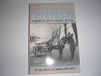 Post Near Cheyenne: A History of Fort D.A. Russell, 1867-1930 0871087774 Book Cover