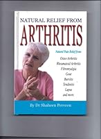 Natural Relief From Arthritis B0015CF93U Book Cover