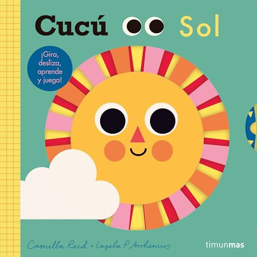 Cucú. Sol: ¡Gira, desliza, aprende y juega! (Libros con mecanismos)