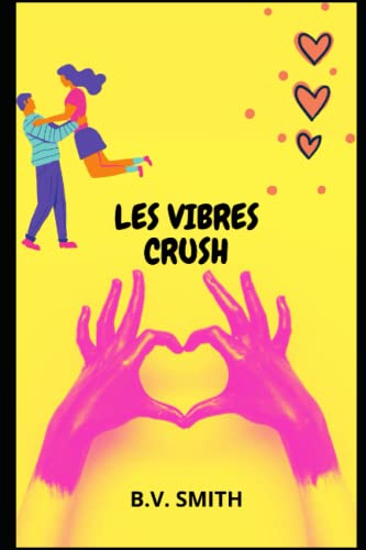 LES VIBRES CRUSH (French Edition)