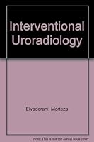 Invasive uroradiology: A manual of diagnostic and therapeutic techniques 066907537X Book Cover